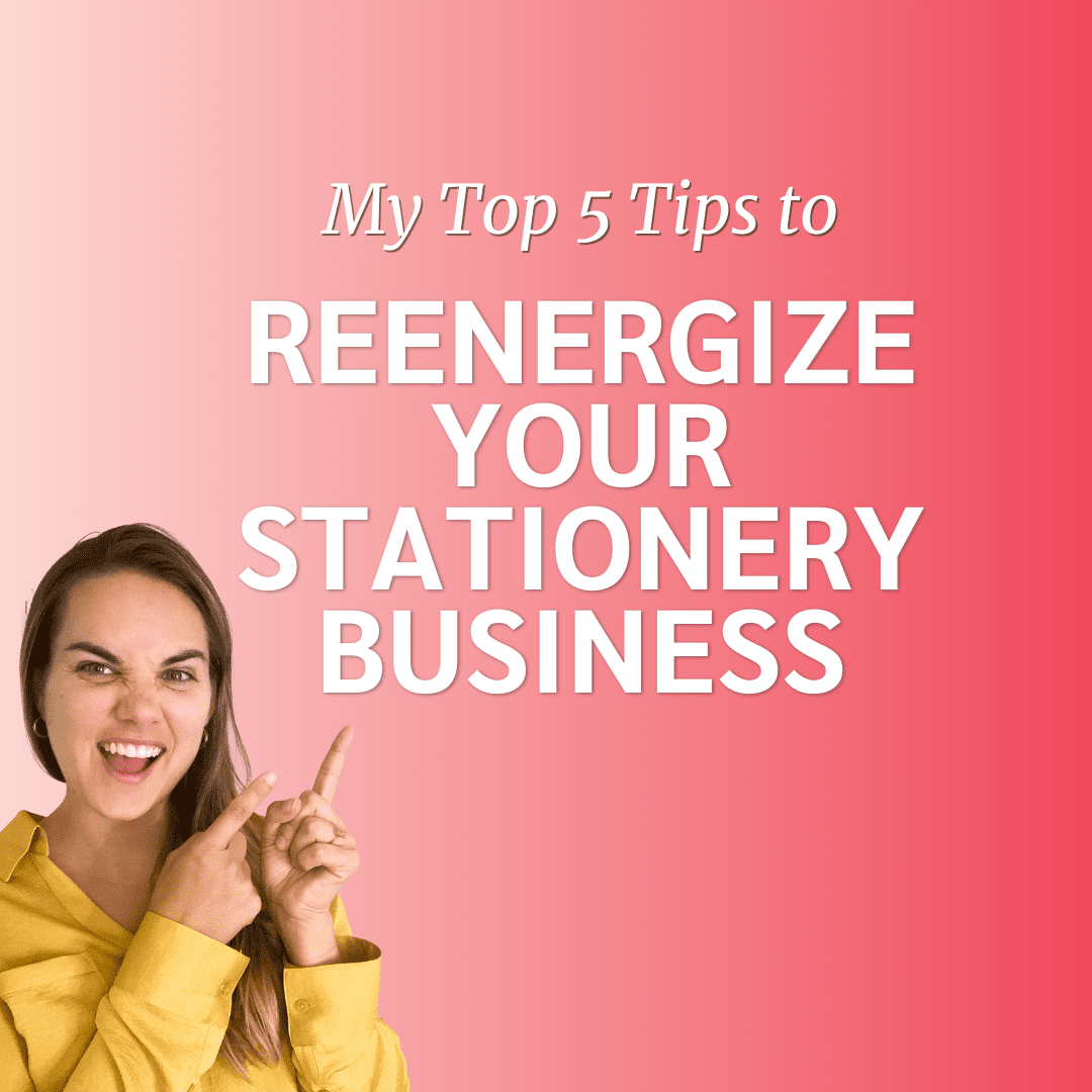 Design by Laney's 5 Tips to Reenergize Your Stationery Business